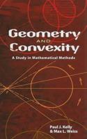 Geometry and Convexity: A Study in Mathematical Methods 0486469808 Book Cover