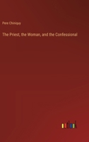 The Priest, the Woman, and the Confessional 336884587X Book Cover