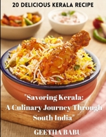 Savoring Kerala: A Culinary Journey Through South India B0CK411QML Book Cover