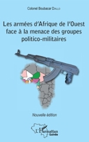 Les armées d'Afrique de l'Ouest face à la menace des groupes politico-militaires: Nouvelle édition (Harmattan Guinée) (French Edition) 2343167567 Book Cover