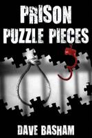 Prison Puzzle Pieces 3: The Realities, Experiences and Insights of a Corrections Officer Doing His Time in Historic Stillwater Prison 1456628046 Book Cover