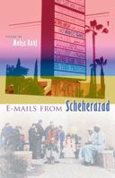 E-Mails from Scheherazad (The University of Central Florida Contemporary Poetry Series) 0813026210 Book Cover