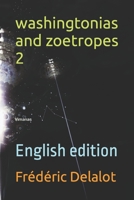 washingtonias and zoetropes 2: English edition B0B9LVRF5M Book Cover