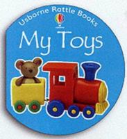 My Toys (Rattle Board Books) 0746046464 Book Cover