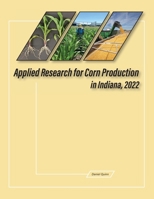 Applied Research for Corn Production in Indiana, 2022 1626713251 Book Cover