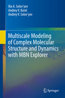 Multiscale Modeling of Complex Molecular Structure and Dynamics with MBN Explorer 3319560859 Book Cover