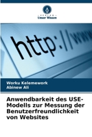 Anwendbarkeit des USE-Modells zur Messung der Benutzerfreundlichkeit von Websites (German Edition) 6207801210 Book Cover