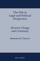 The Nile in Legal and Political Perspective: Between Change and Continuity 9004549854 Book Cover