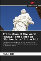 Translation of the word "NEIGE" and a look at "Euphemisms" in the Bibl 6209212328 Book Cover