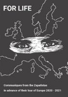 For Life: Commniques from the Zapatistas in advance of their tour of Europe 2020-2021 1909798916 Book Cover