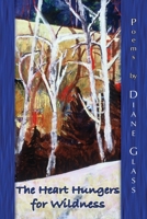 The Heart Hungers for Wildness 1735795844 Book Cover