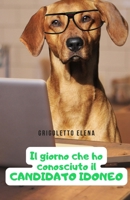 Il giorno che ho conosciuto il candidato idoneo B0C2SY69J3 Book Cover
