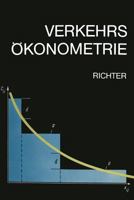 Verkehrsökonometrie. Ökonomisch Mathematische Modelle im Transport- und Nachrichtenwesen 3322984079 Book Cover