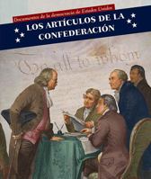 Los Articulos de La Confederacion (Articles of Confederation) 1508151571 Book Cover