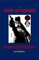The Son of Zodiac: How the Zodiac and Son of Sam Serial Murders Were Meant to Usher in the Coming of Satan 1799141144 Book Cover