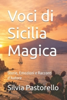 Voci di Sicilia Magica: Storie, Emozioni e Racconti d’Autore (Italian Edition) B0HGZVGYLH Book Cover