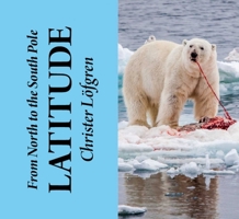 From the North to the South Pole - Latitude 9198465120 Book Cover