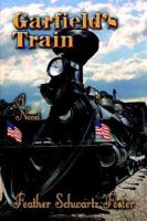 Garfield's Train: A Novel 1413769152 Book Cover