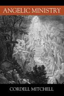 Angelic Ministry 1478782226 Book Cover