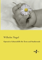 Operative Geburtshilfe für Ärzte und Studierende (German Edition) 3737215804 Book Cover
