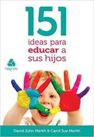 151 ideas para Educar sus Hijos 8577421554 Book Cover