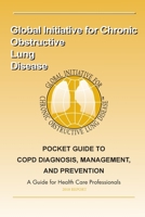 Pocket Guide to COPD Diagnosis, Management and Prevention: A Guide for Healthcar (2018) 1986342220 Book Cover