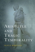 Aristotle and Tragic Temporality (Cycles) 1399536451 Book Cover