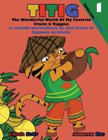 Titig the Wonderful World of My Favorite Fruits 1724413821 Book Cover