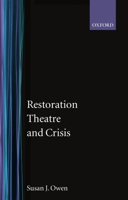 Restoration Theatre and Crisis 0198183879 Book Cover