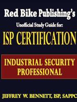 ISP Certification-The Industrial Security Professional Exam Manual 0981620604 Book Cover