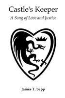 Castle's Keeper: A Song of Love and Justice 1312826843 Book Cover