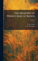 The Memoirs of Prince Max of Baden 1025834445 Book Cover