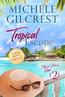 Tropical Escape LARGE PRINT (Tropical Breeze Book 2) 1953722288 Book Cover