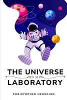 The universe is my laboratory 1805260030 Book Cover