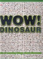Wow! Dinosaur 1409322327 Book Cover