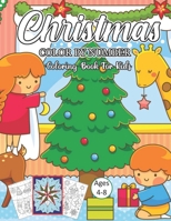 Christmas Color By Number Coloring Book For Kids Ages 4-8: A Christmas Holiday Color By Numbers Coloring Book for Kids Relaxation and Stress Relief ... By Numbers Coloring Books for Kids Ages 4-8 ) B08MHF54MX Book Cover