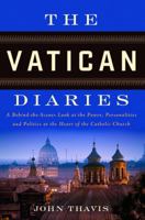 The Vatican Diaries: A Behind-the-Scenes Look at the Power, Personalities, and Politics at the Heart of the Catholic Church 0143124536 Book Cover