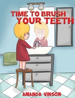 Time to Brush Your Teeth 139840960X Book Cover