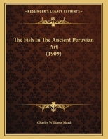 The Fish In The Ancient Peruvian Art 1104491702 Book Cover