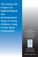 The Family Life Project: An Epidemiological and Developmental Study of Young Children Living in Poor Rural Communities 1118863631 Book Cover