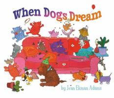 When Dogs Dream 1933855843 Book Cover