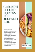 Gesundheit und Fitness für Jugendliche: Fitness B0C7JD61QJ Book Cover