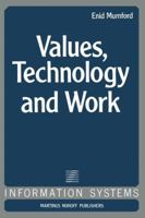 Values, Technology and Work (Information Systems) 940098345X Book Cover