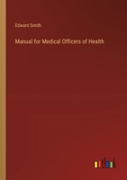 Manual for Medical Officers of Health 1021988243 Book Cover