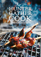 Hunter Gather Cook Handbook: Adventures in Wild Food 1784946338 Book Cover