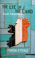 The Lie of the Land: Irish Identities 1859848214 Book Cover