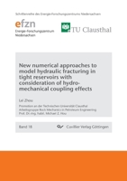 New numerical approaches to model hydraulic fracturing in tight reservoirs with consideration of hydro-mechanical coupling effects 3954046563 Book Cover