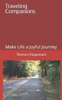 Traveling Companions: Make Life a Joyful Journey 1077312008 Book Cover