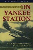 On Yankee Station: The Naval Air War over Vietnam 0870215590 Book Cover