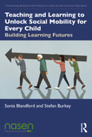 Teaching and Learning to Unlock Social Mobility for Every Child 1032015411 Book Cover